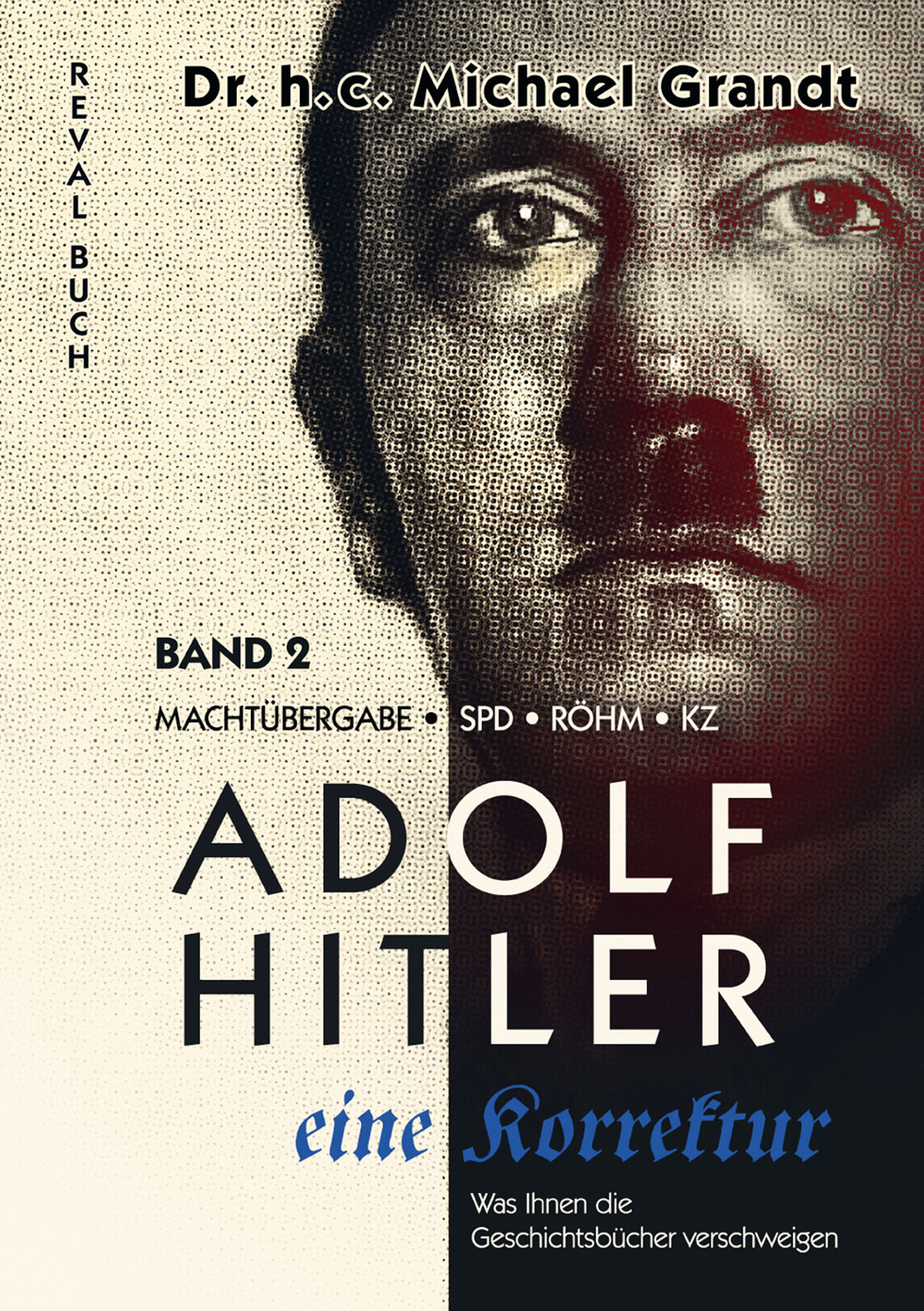 Band 1 &ldquo;Adolf Hitler - eine Korrektur