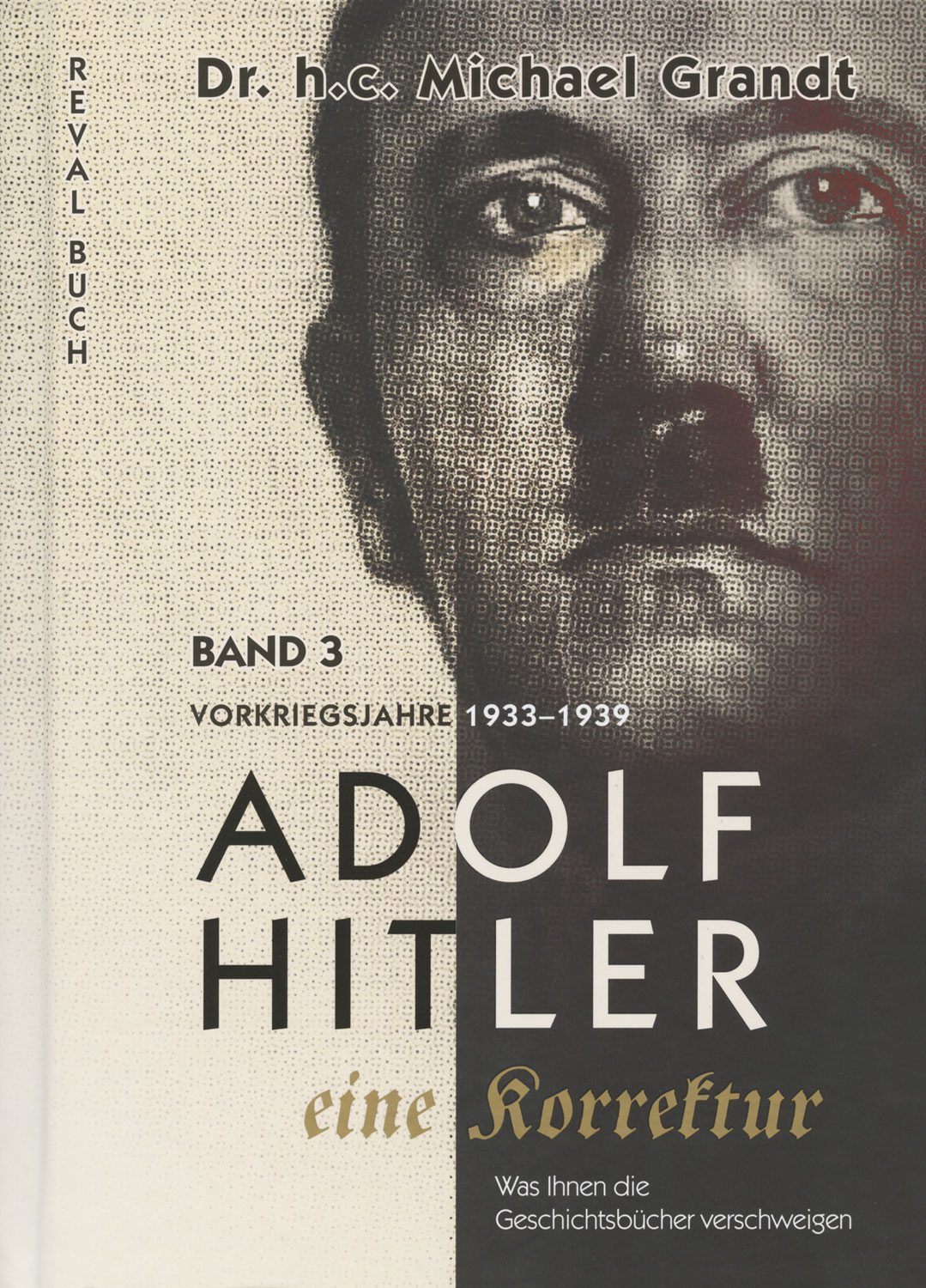 Band 1 &ldquo;Adolf Hitler - eine Korrektur