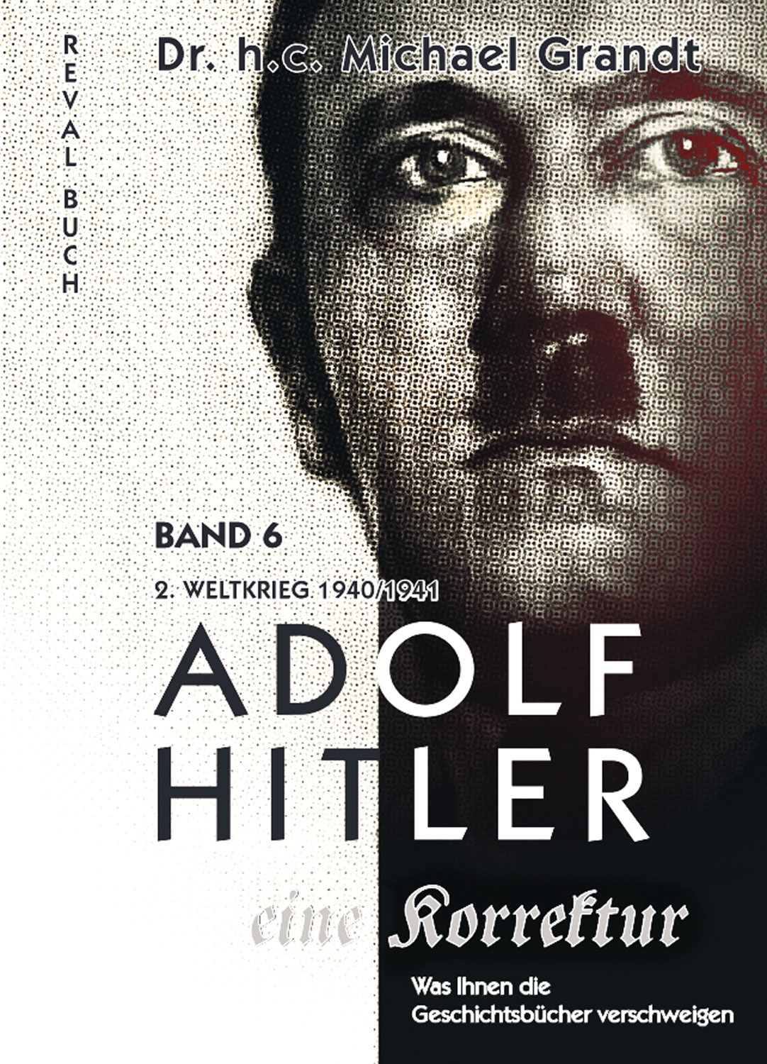 Band 1 &ldquo;Adolf Hitler - eine Korrektur